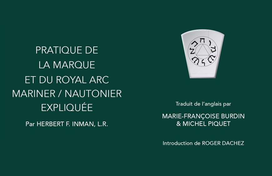 Pratique de La Marque et du Royal Arc Mariner / Nautonnier expliquée